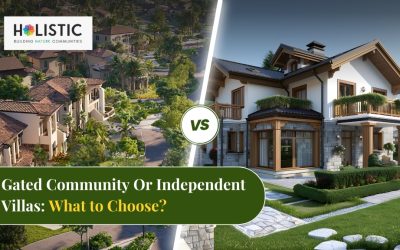 Gated Communities Vs. Independent Villas: Which is the Right Choice for You?