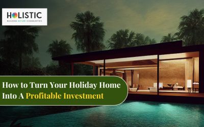 How to Turn Your Holiday Home into a Profitable Investment