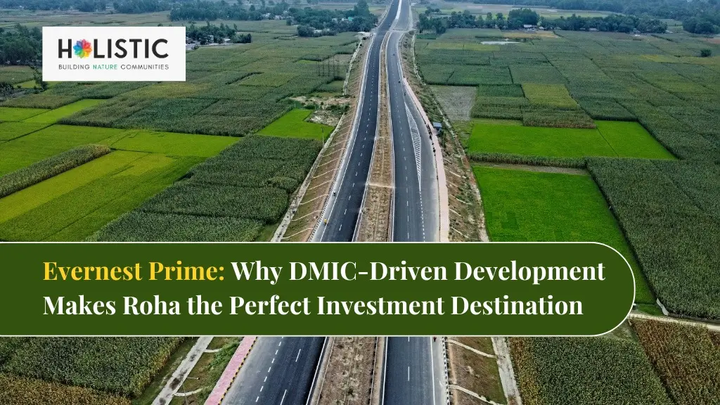 Evernest Prime in Roha driven by DMIC growth.