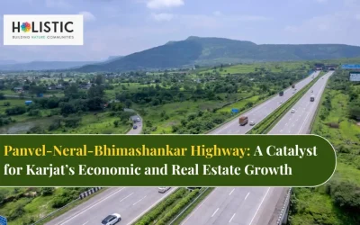 Panvel-Neral-Bhimashankar Highway: A Catalyst for Karjat’s Economic and Real Estate Growth