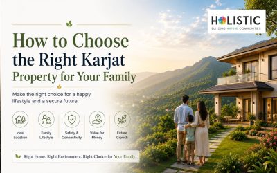 Homepage 16 How to Choose the Right Karjat Property for Your Family